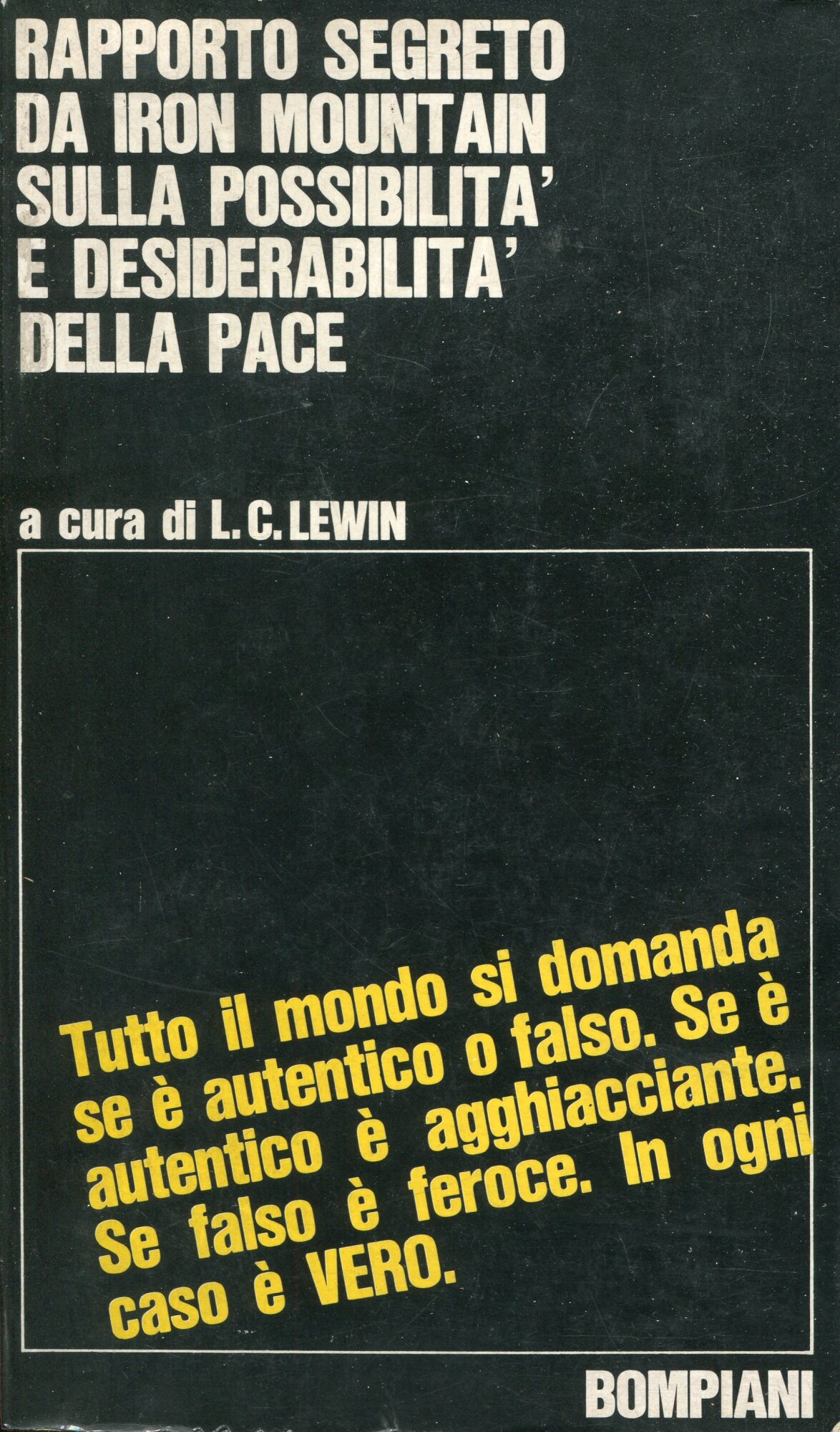 Rapporto segreto da Iron Mountain sulla possibilit?? e desiderabilit?? della pace