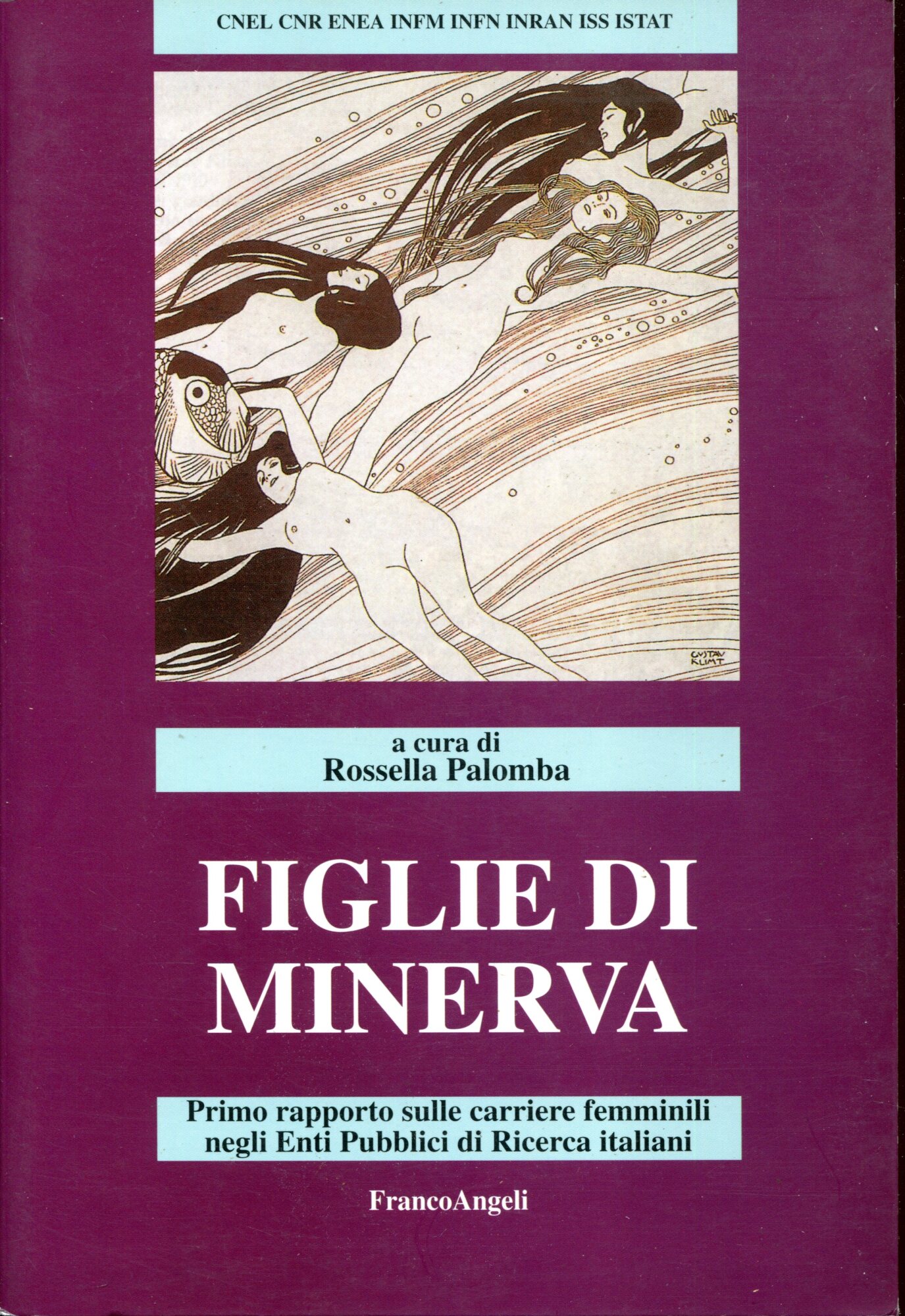 Figlie di Minerva. 1?? rapporto sulle carriere femminili negli enti pubblici di ricerca italiani