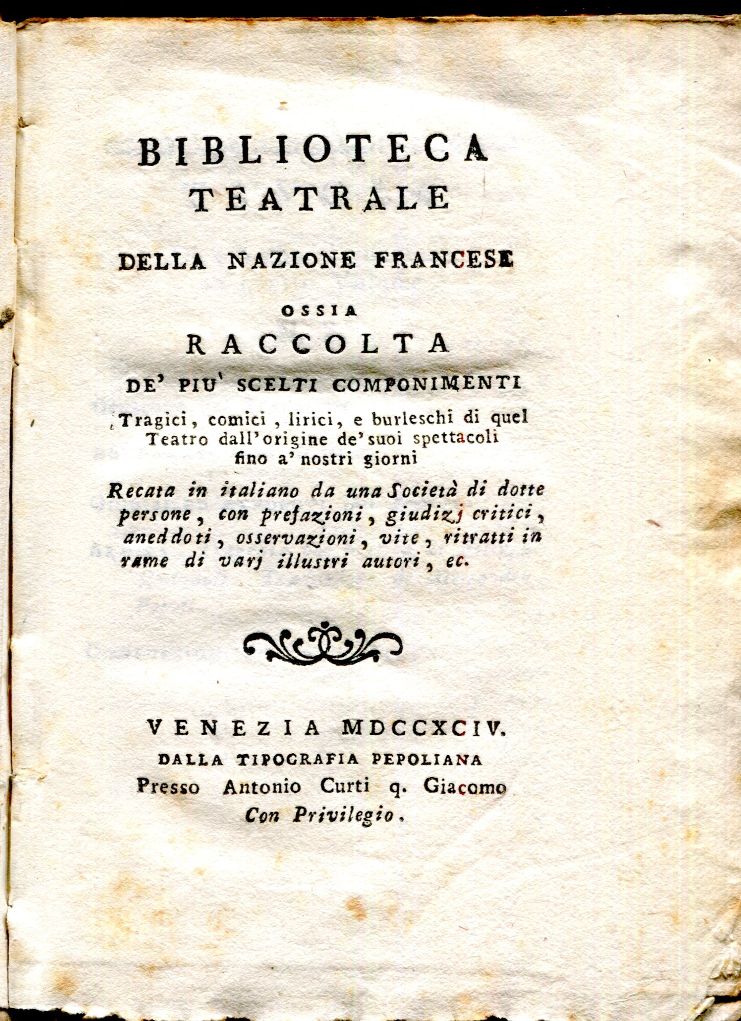 Biblioteca teatrale della nazione francese, ossia Raccolta de' pi?? scelti componimenti tragici, comici, lirici e burleschi di quel teatro dall'origine de' suoi spettacoli fino a' nostri giorni, recata in italiano da una societ?? di dotte persone, con prefazioni, giudizi critici, aneddoti, osservazioni, vite, ritratti in rame di varj illustri autori, etc.  Vol. X,1 Armida tragedia per musica di Filippo Quinault. Traduzione di Alessandro Pepoli. Vol. X,2  Capi d'opera di Giambattista Luigi Gresset
