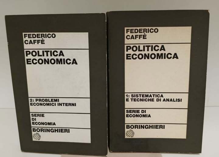 Politica economica 1: Sistematica e tecniche di analisi. 2: Problemi economici interni