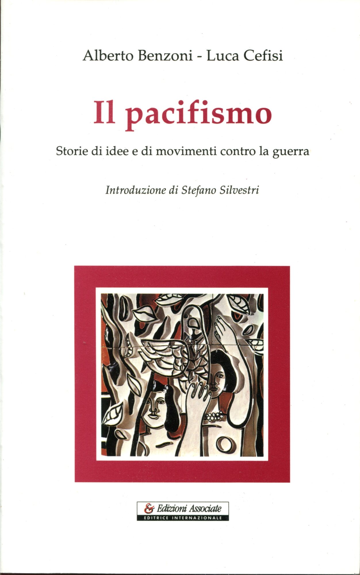 Il pacifismo. Storie di idee e di movimenti contro la guerra
