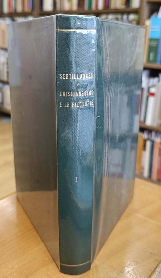 Il cristianesimo e le filosofie 1: Il fermento evangelico, l'elaborazione secolare, la sintesi tomista
