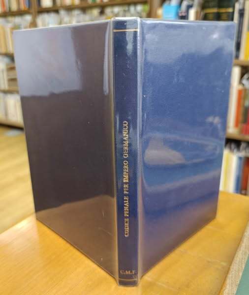 Traduzione italiana del Codice penale per l'Impero germanico, aggiuntevi le leggi sulla stampa e sui socialisti, nonche gli articoli di p. penale riguardanti la competenza con una prefazione del traduttore