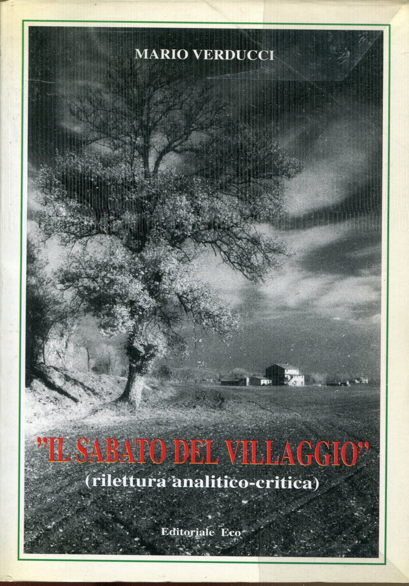 Il sabato del villaggio leopardiano : (rilettura analitico critica). Ed. di 200 esemplari numerati.