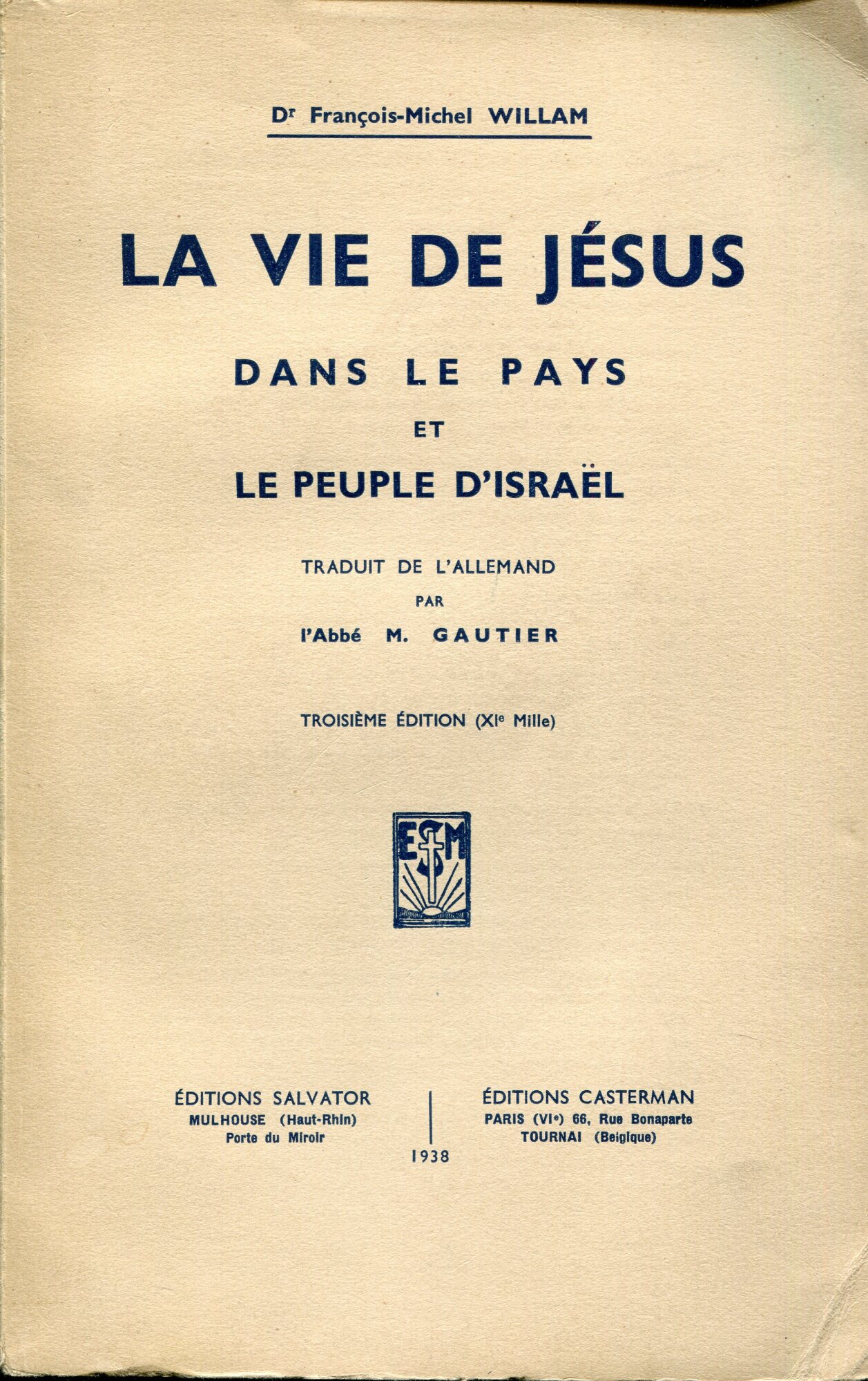 La vie de J??sus dans le pays et le peuple d'Isra??l