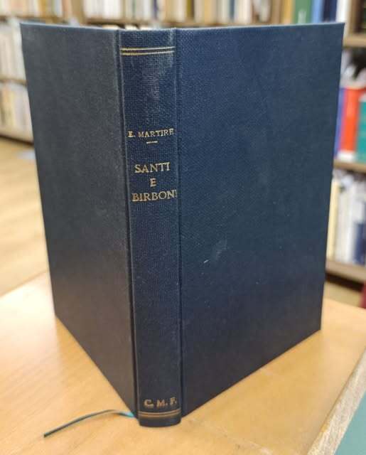 Santi e birboni : luci e ombre nella storia dei giubilei : cronache di tutti gli anni santi dal 22 febbraio 1300 al 9 luglio 1950