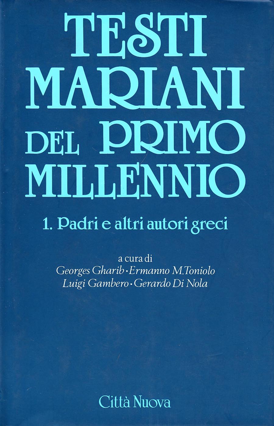 Testi mariani del primo millennio. Padri e altri autori greci (Vol. 1)