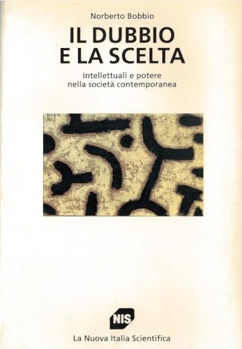 Il dubbio e la scelta. Intellettuali e potere nella societ?? contemporanea