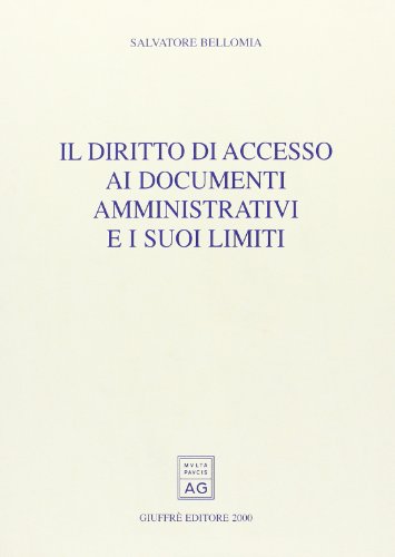 Il diritto di accesso ai documenti amministrativi e i suoi limiti