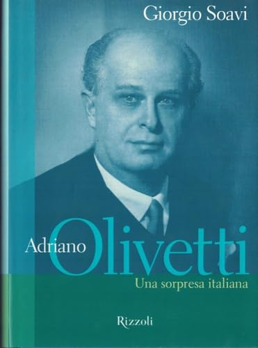 Adriano Olivetti. Una sorpresa italiana