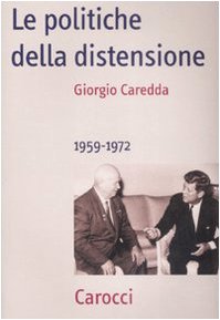 Le politiche della distensione. 1959-1972