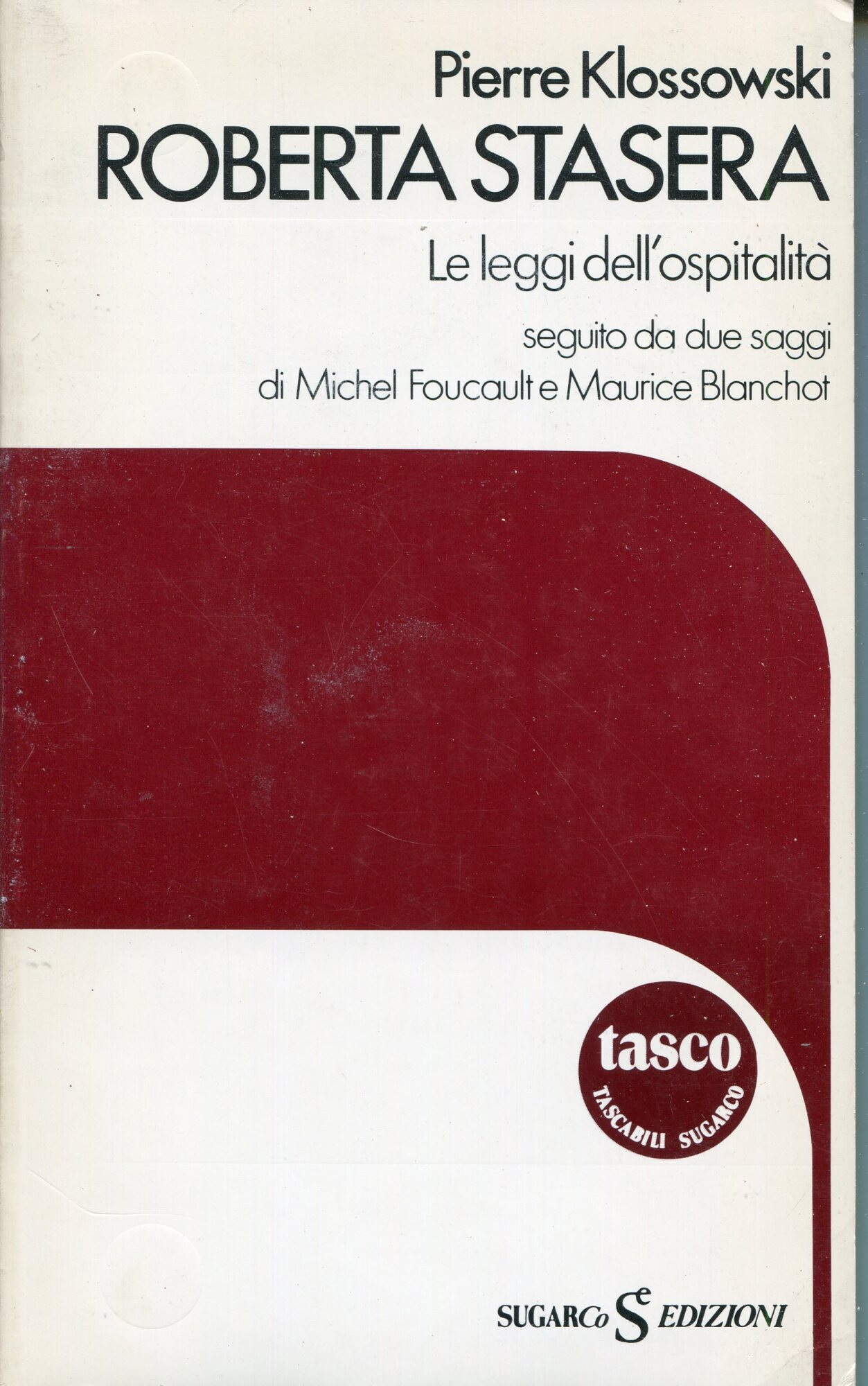 Roberta stasera : le leggi dell'ospitalit?? seguito da due saggi di Michel Foucault e Maurice Blanchot