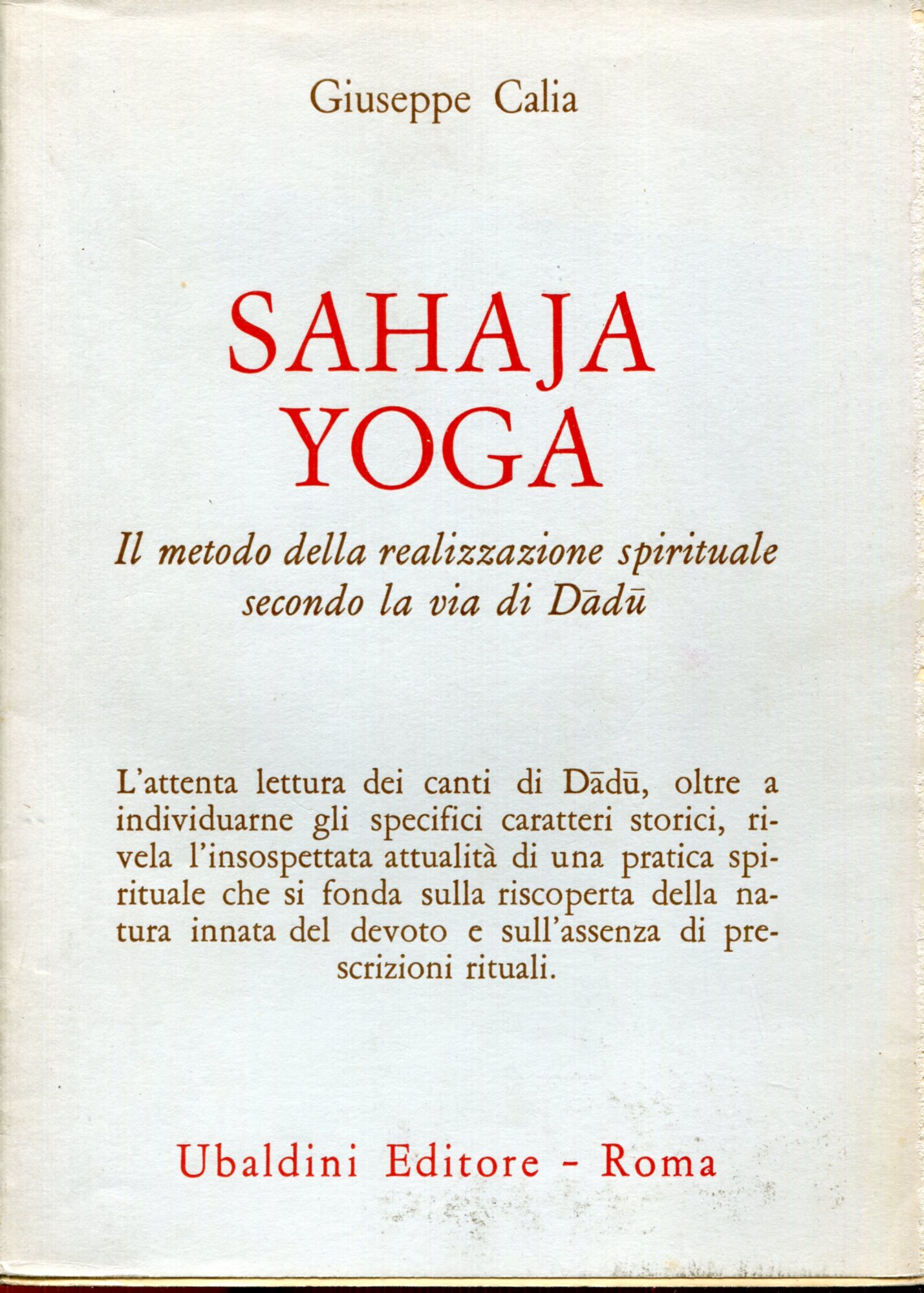 Sahaja-Yoga : il metodo della realizzazione spirituale secondo la via di Dadu