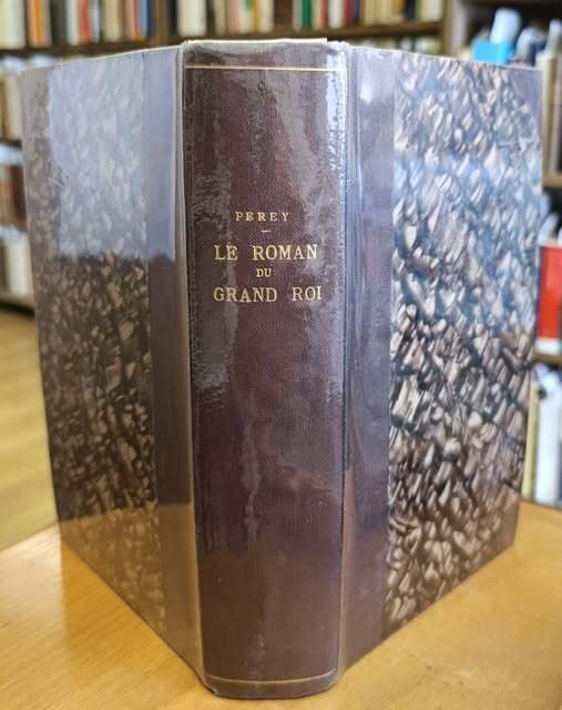 Le roman du Grand Roi : Louis XIV et Marie Mancini, d'apr??s des lettres et documents in??dits