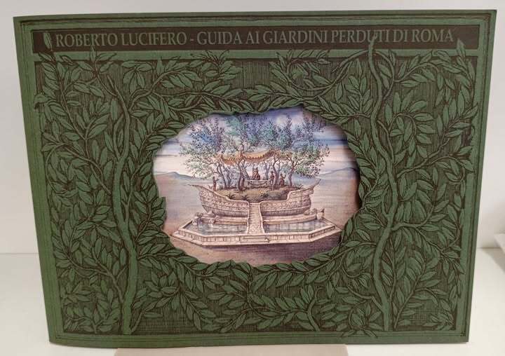 Guida ai giardini perduti di Roma. Testo a fronte in inglese