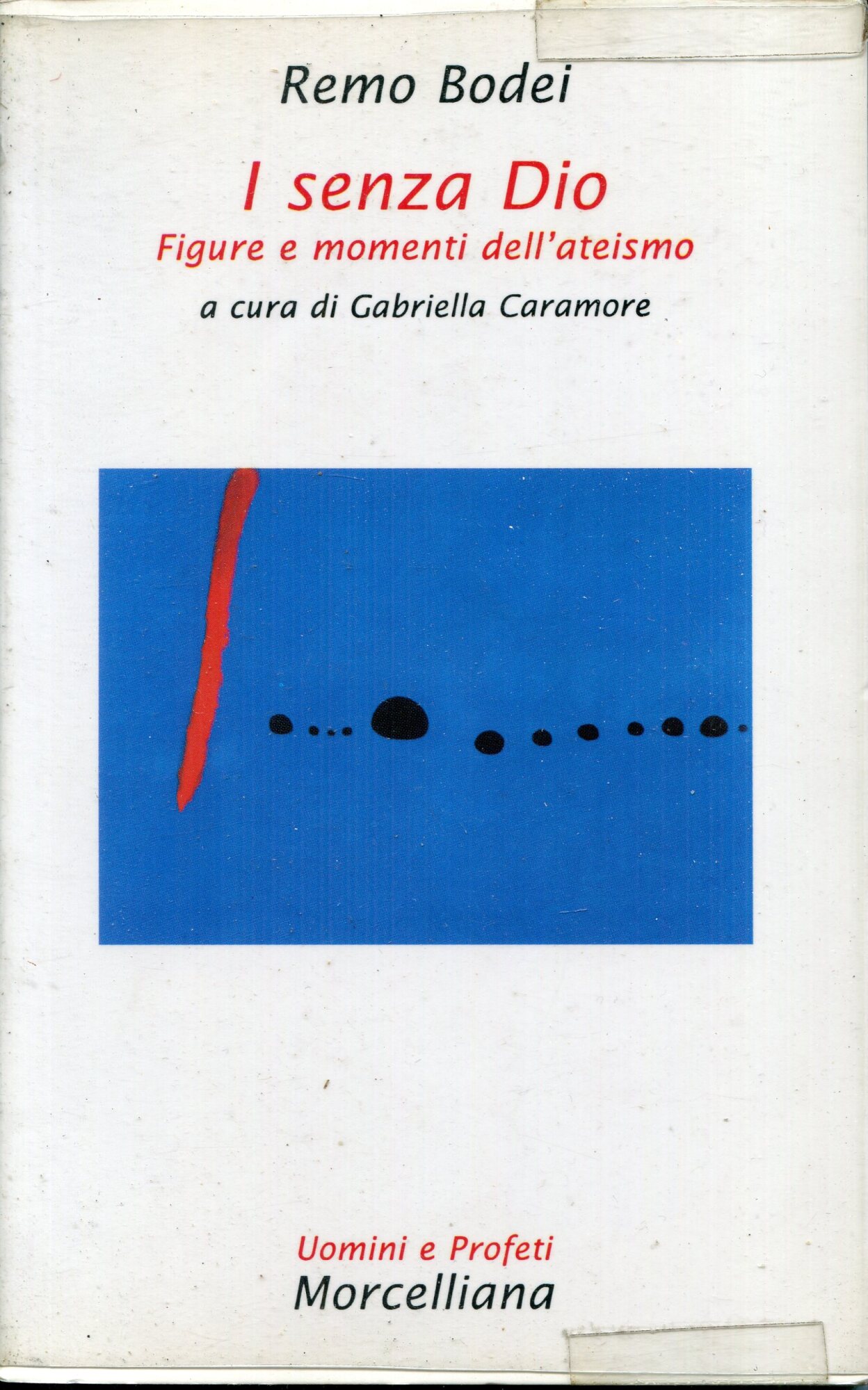 I senza Dio. Figure e momenti dell'ateismo