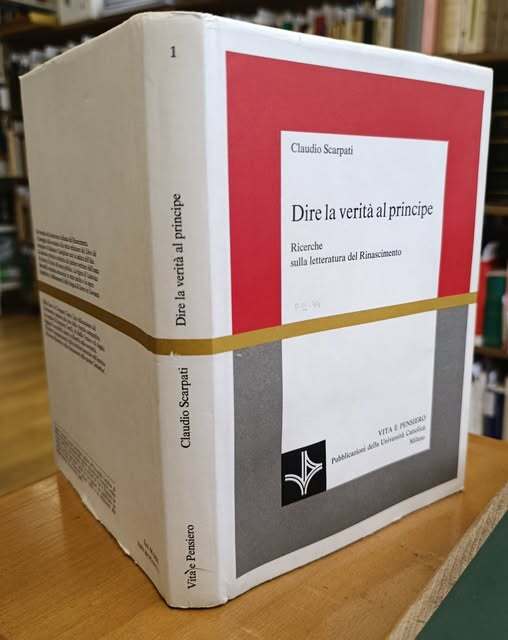 Dire la verit?? al principe : ricerche sulla letteratura del Rinascimento