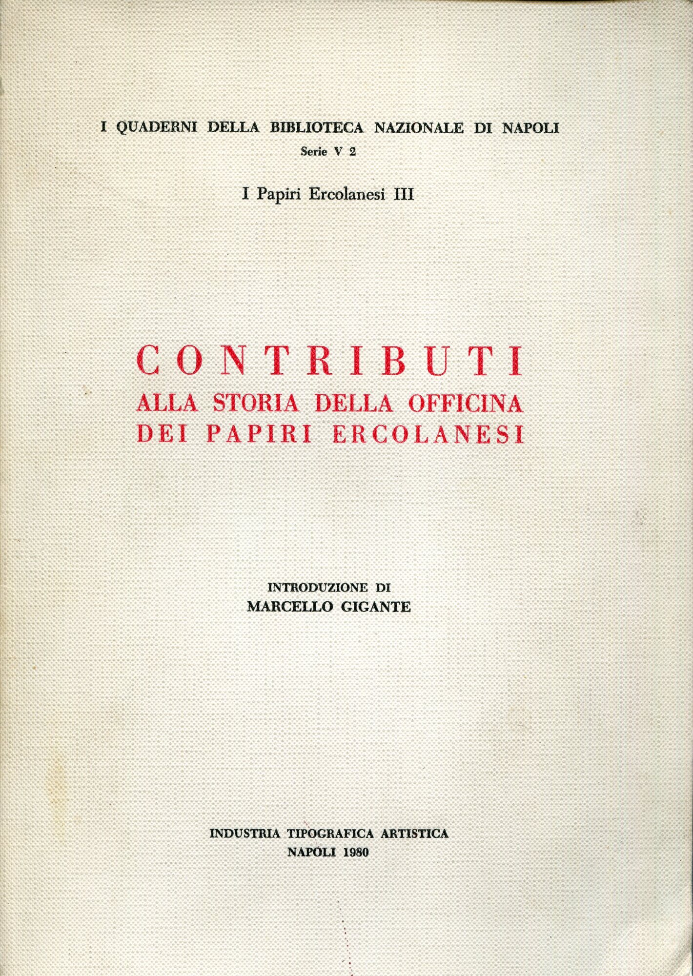 I papiri ercolanesi 3: Contributi alla storia della officina dei papiri ercolanesi