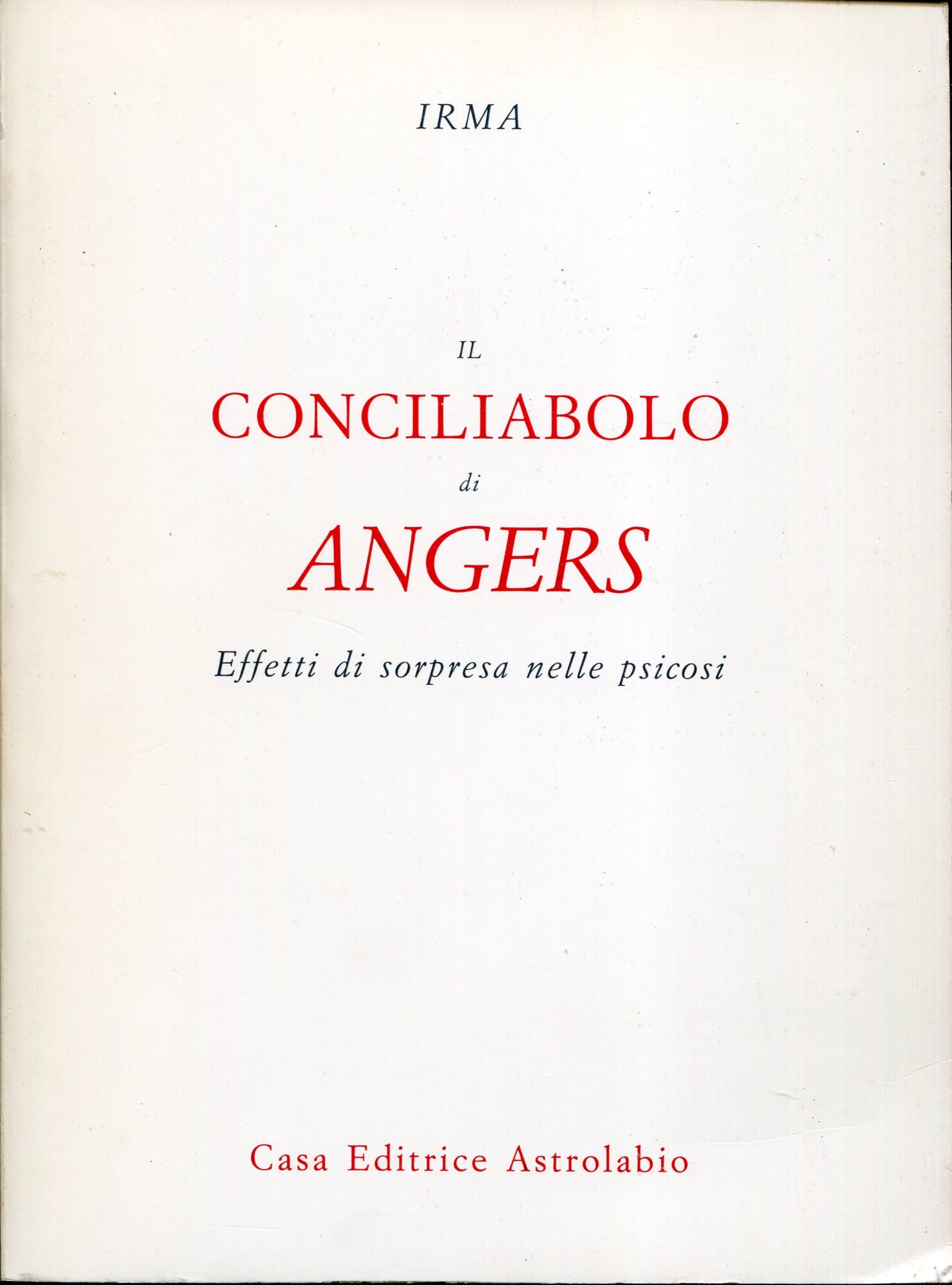 Il conciliabolo di Angers. Effetti di sorpresa nelle psicosi