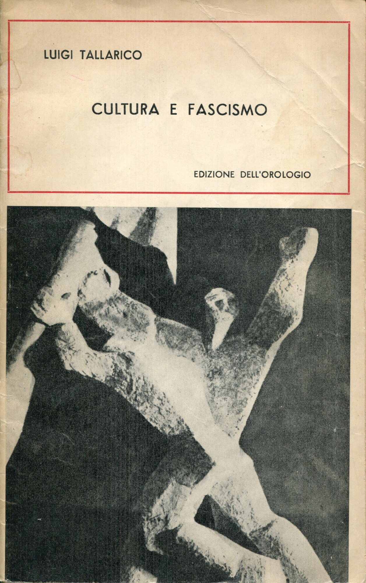 CULTURA E FASCISMO. Estratto da "L'uomo dimezzato".