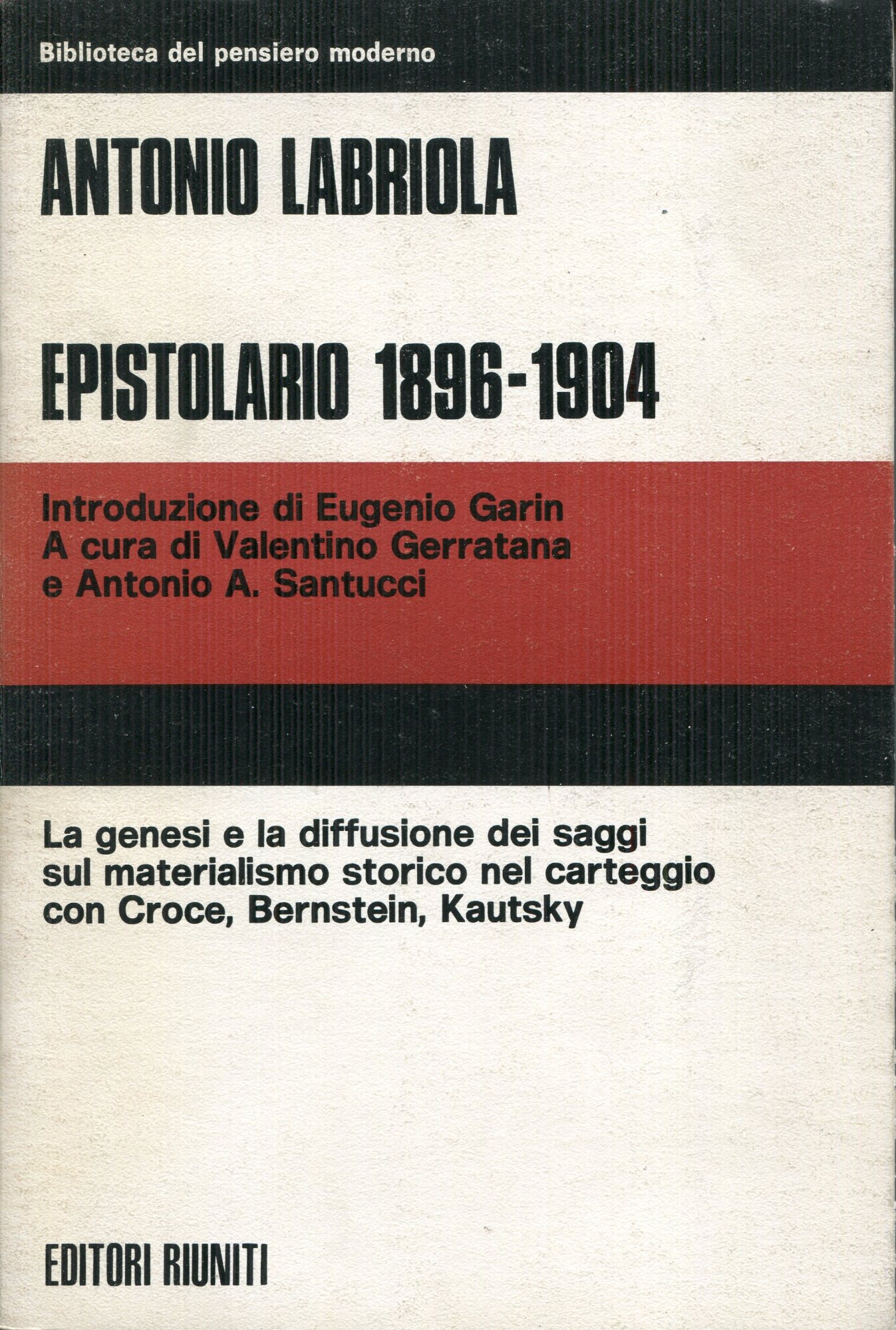 Epistolario  [3]: 1896-1904. Introduzione di Eugenio Garin. A cura di Valentino Gerratana e Antonio A. Santucci.