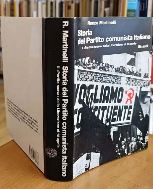 Storia del Partito Comunista Italiano. Il ??Partito nuovo?? dalla liberazione al 18 aprile (Vol. 6)