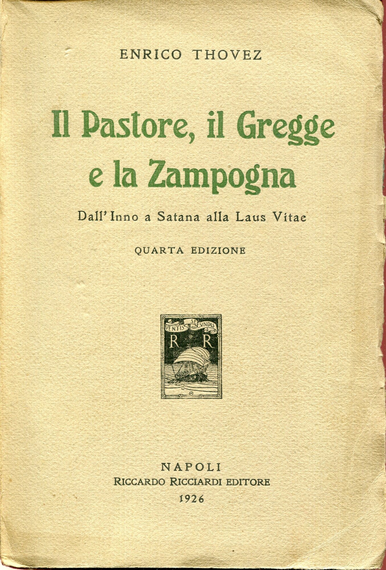 Il pastore, il gregge e la zampogna : dall'Inno a Satana alla Laus vitae