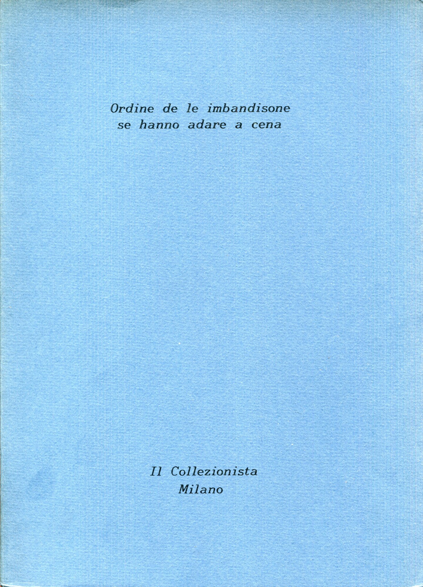 Ordine de le imbandisone se hanno adare a cena, facsimile di un testo del 1489