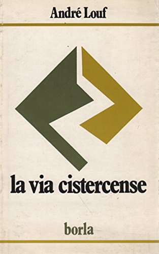 La via cistercense. Alla scuola dell'amore