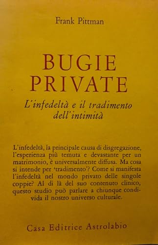 Bugie private. L'infedelt?? e il tradimento dell'intimit??