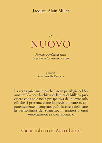 Il nuovo. Fortuna e ordinata virt?? in psicoanalisi secondo Lacan