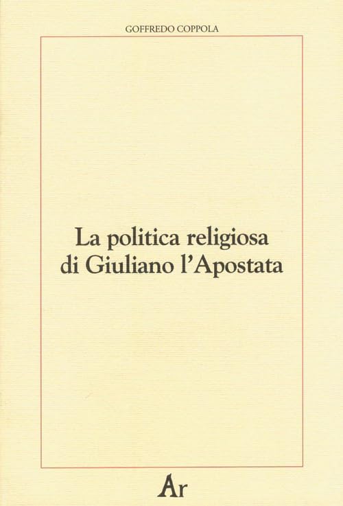 La politica religiosa di Giuliano l'Apostata