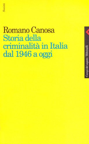 Storia della criminalit?? in Italia dal 1946 a oggi