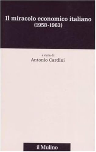 Il miracolo economico italiano (1958-1963)