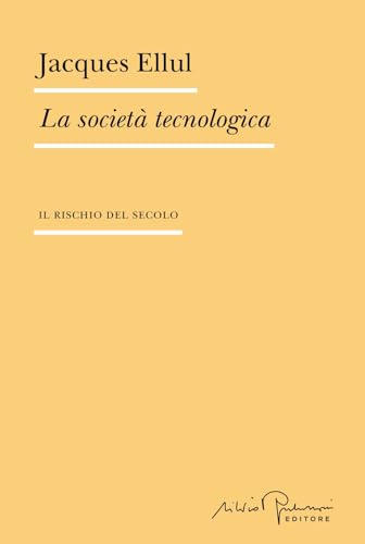 La societ?? tecnologica. Il rischio del secolo