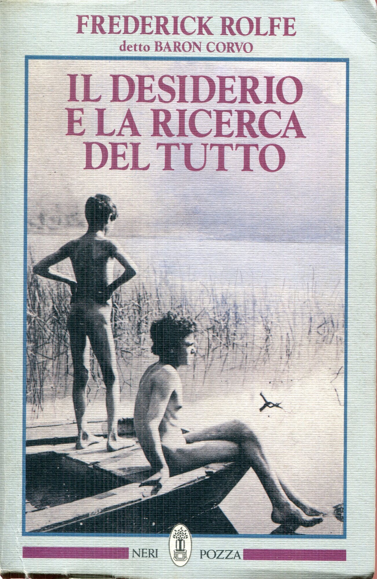 Il desiderio e la ricerca del tutto : un romanzo di Venezia moderna