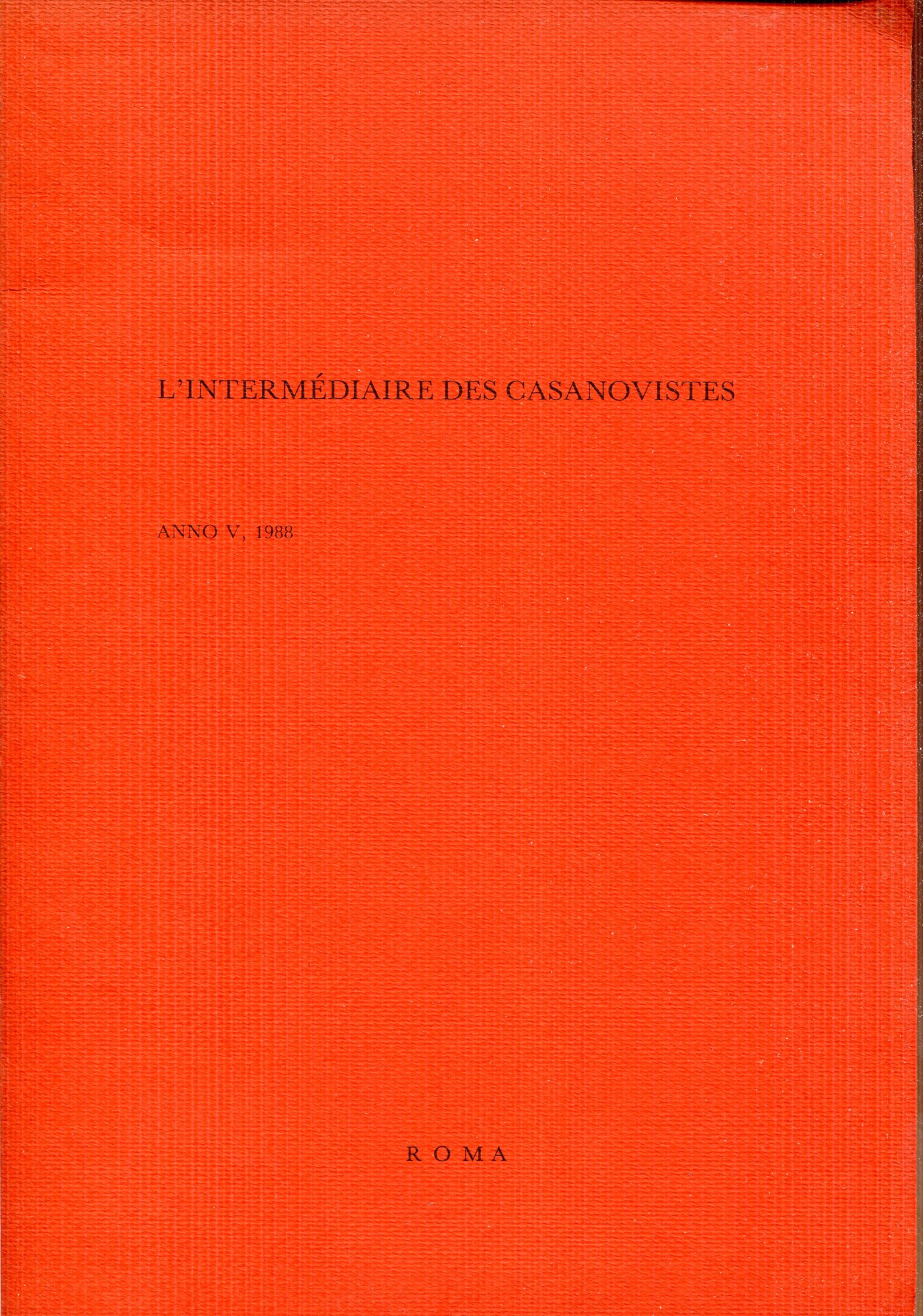 L'interm??diaire des casanovistes : ??tudes et informations casanovienne. Anno V, 1988