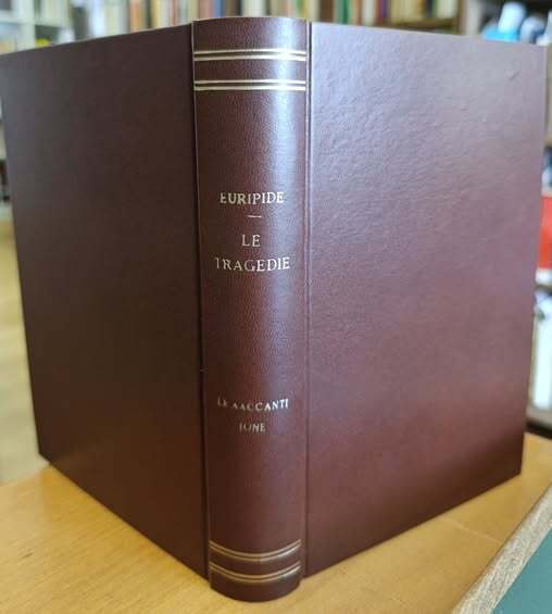 Le tragedie. 1. Le baccanti, Ione. Tradotte da Ettore Romagnoli, con incisioni di A. De Carolis e A. Moroni