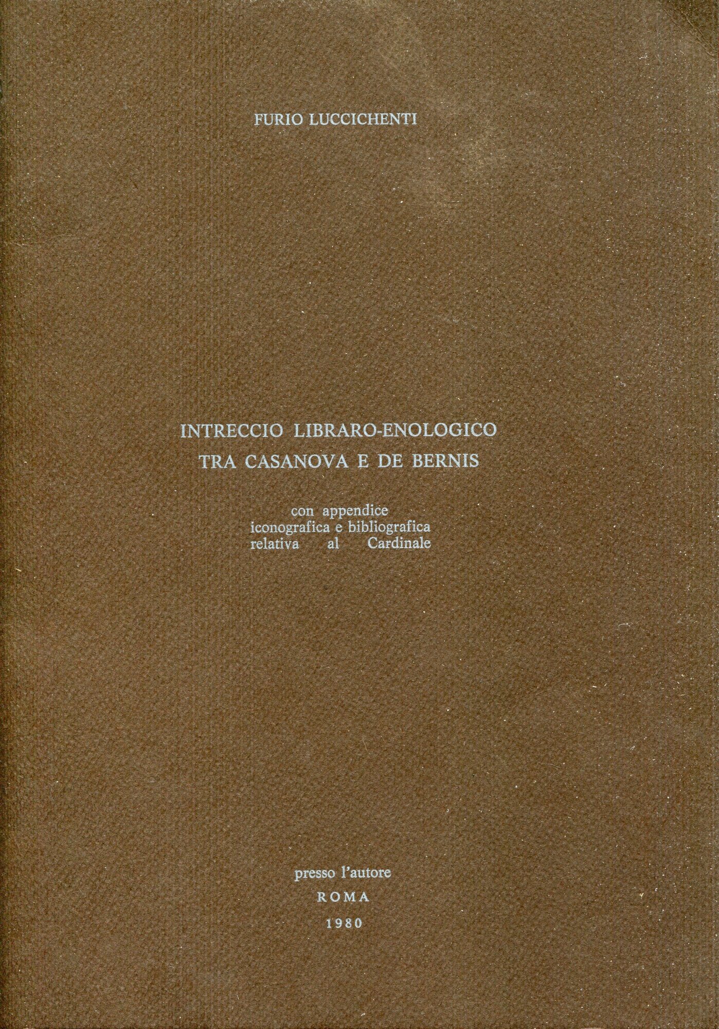 Intreccio libraro-enologico tra Casanova e De Bernis : con appendice icoografica e bibliografica relativa al cardinale