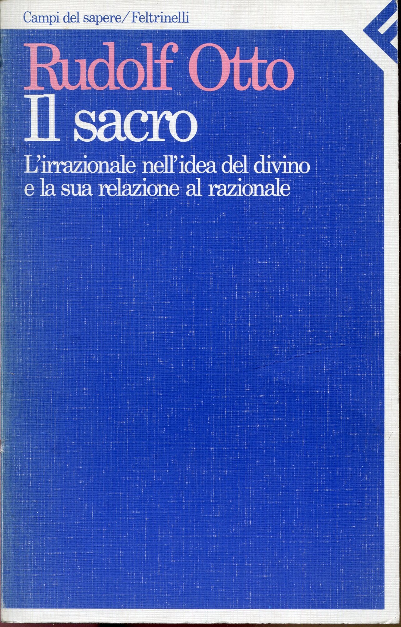 Il sacro. L'irrazionale nell'idea del divino e la sua relazione al razionale