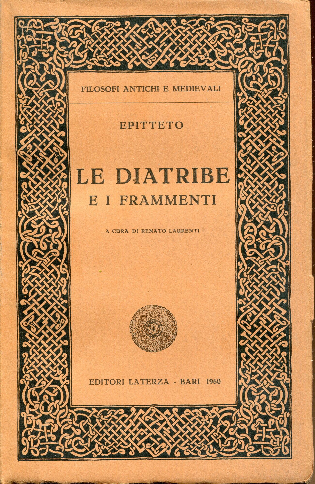 Le Diatribe E I Frammenti, a cura di Renato Laurenti