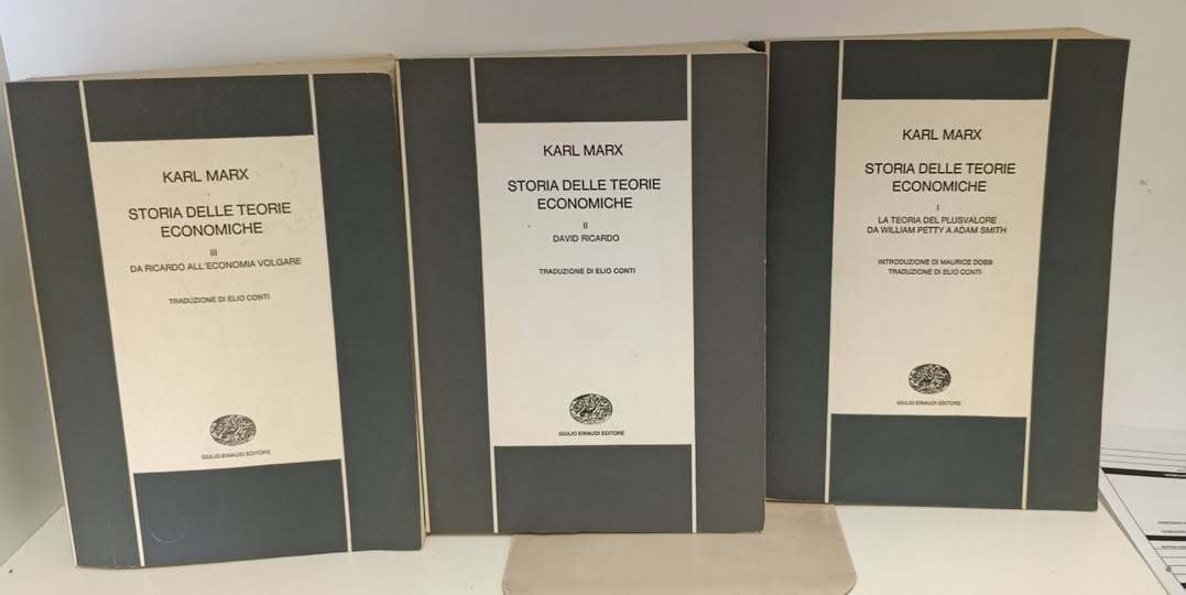 Storia delle teorie economiche. 3 volumi: 1: La teoria del plusvalore da William Petty a Adam Smith. 2: David Ricardo. 3: Da Ricardo all'economia volgare