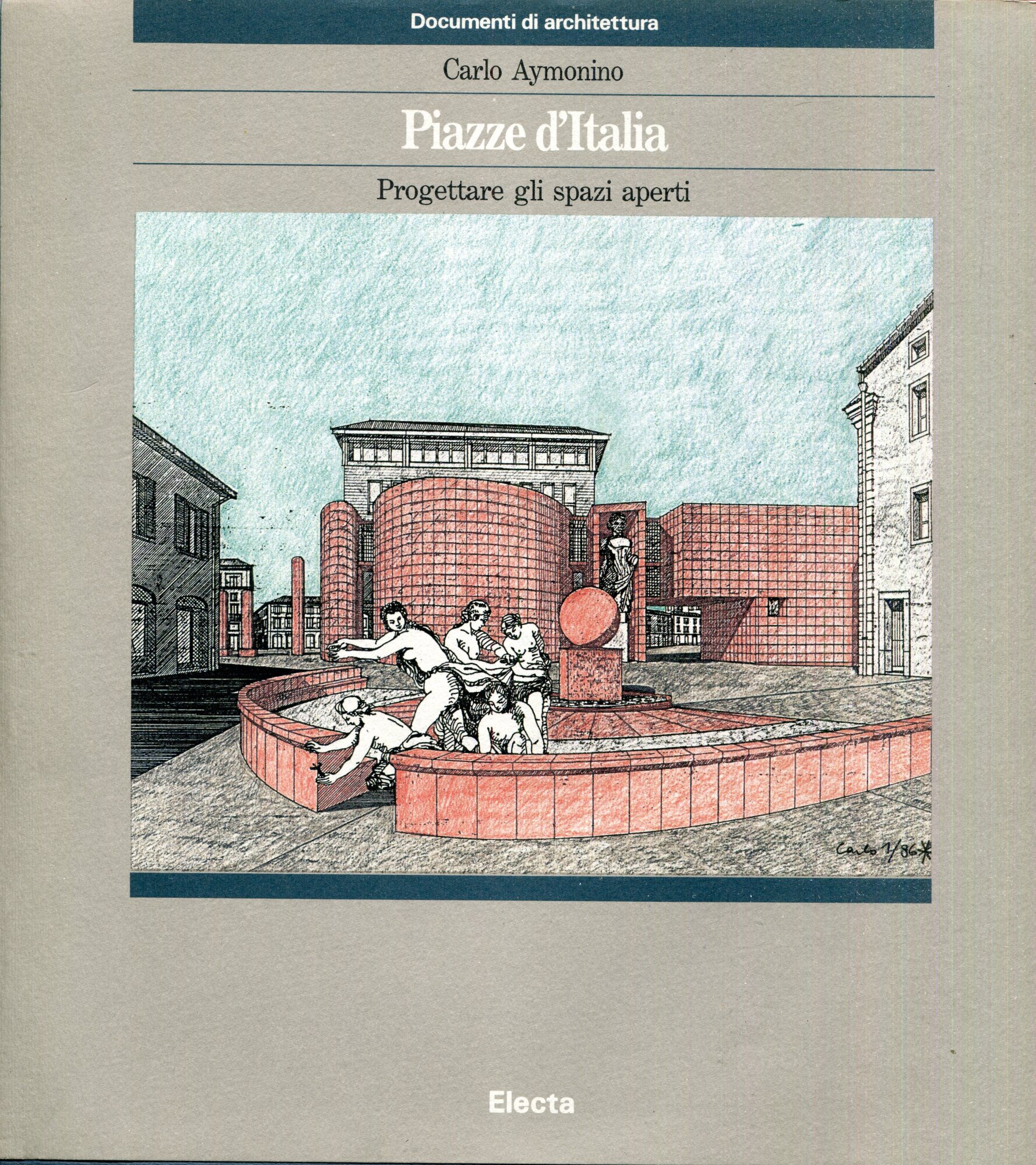 Piazze d'Italia : progettare gli spazi aperti