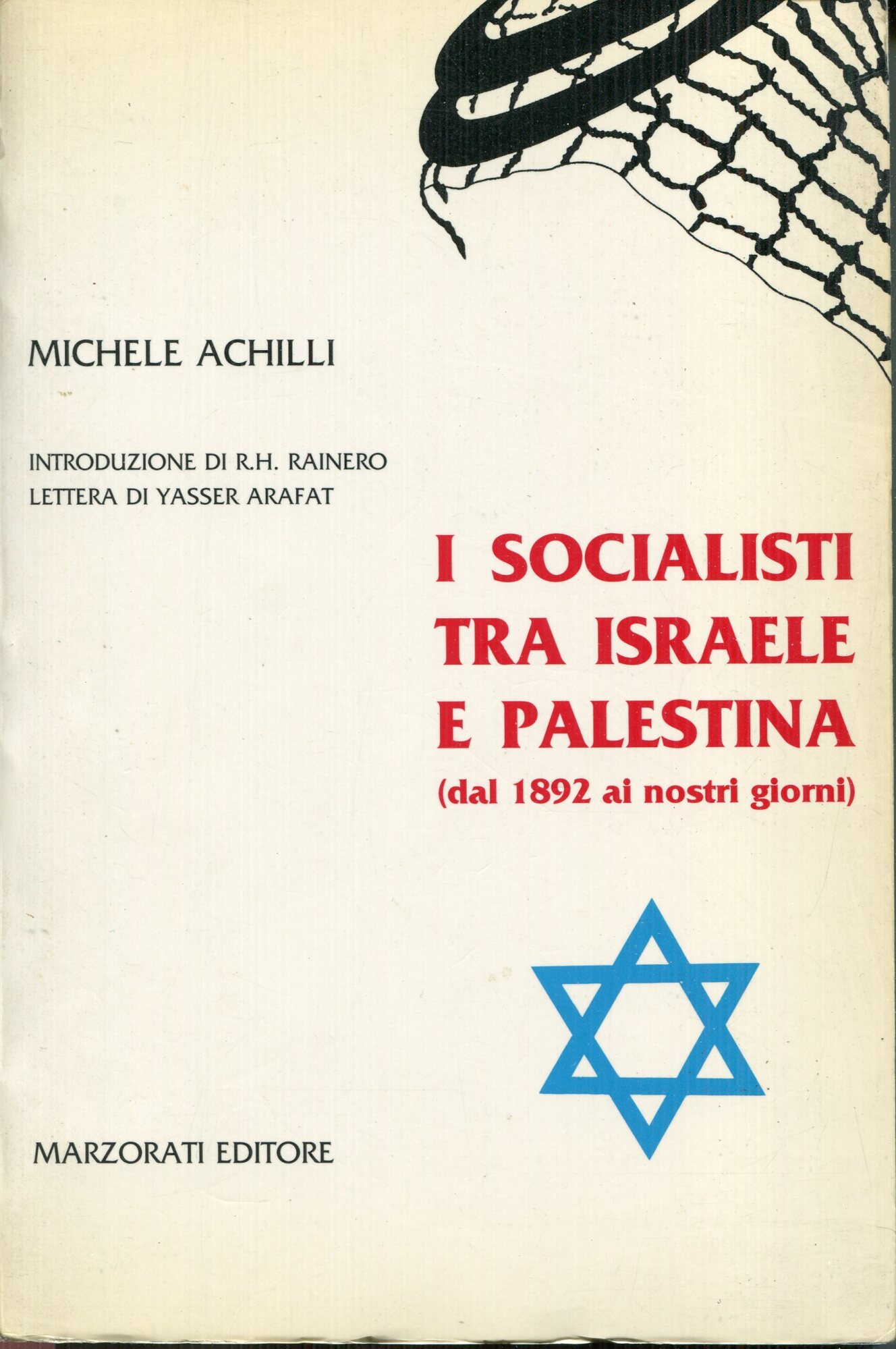 I socialisti tra Israele e Palestina ( dal 1892 ai nostri giorni )