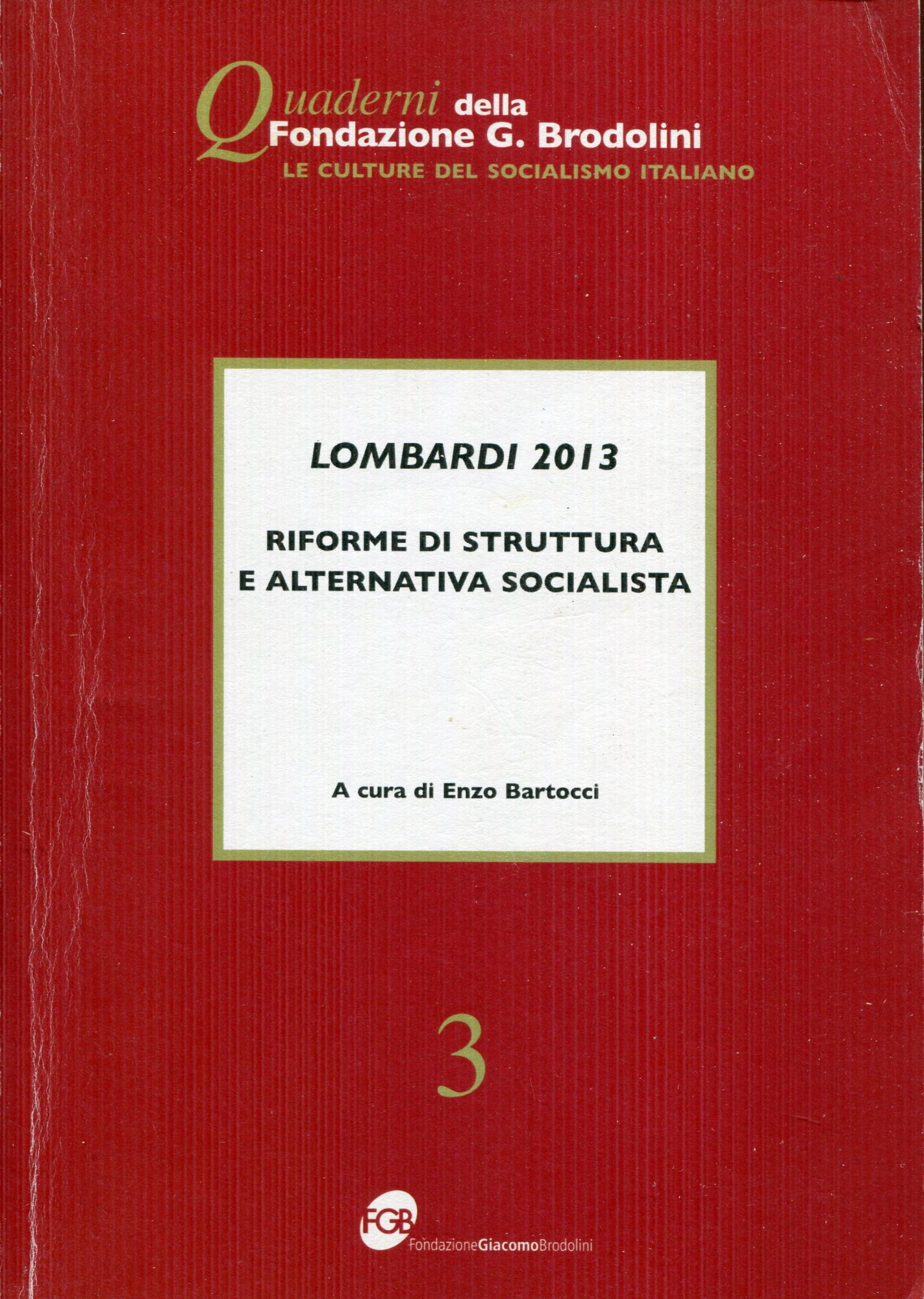 Lombardi 2013 : riforme di struttura e alternativa socialista