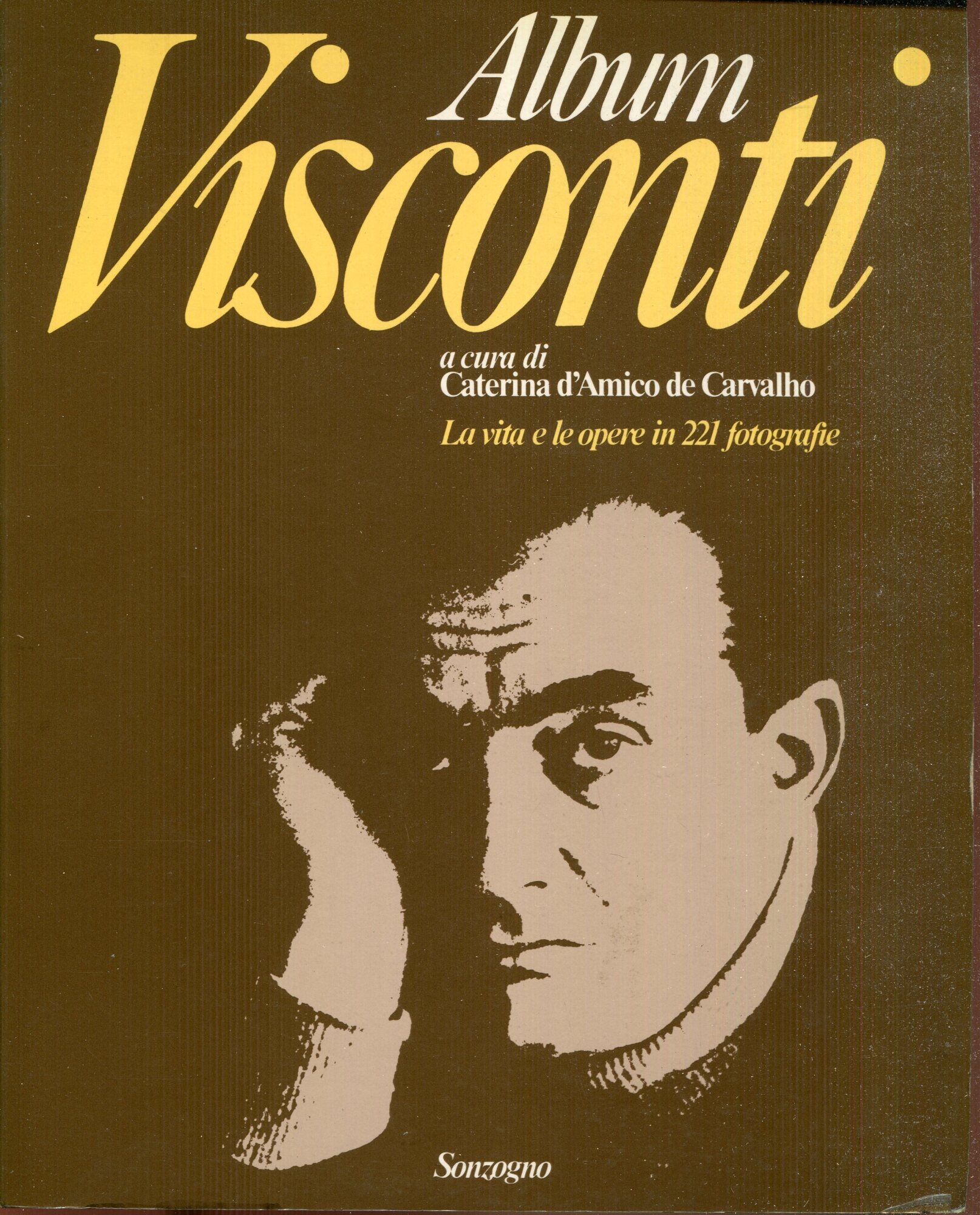 Album Visconti. Con una intervista di Lietta Tornabuoni a Michelangelo Antonioni
