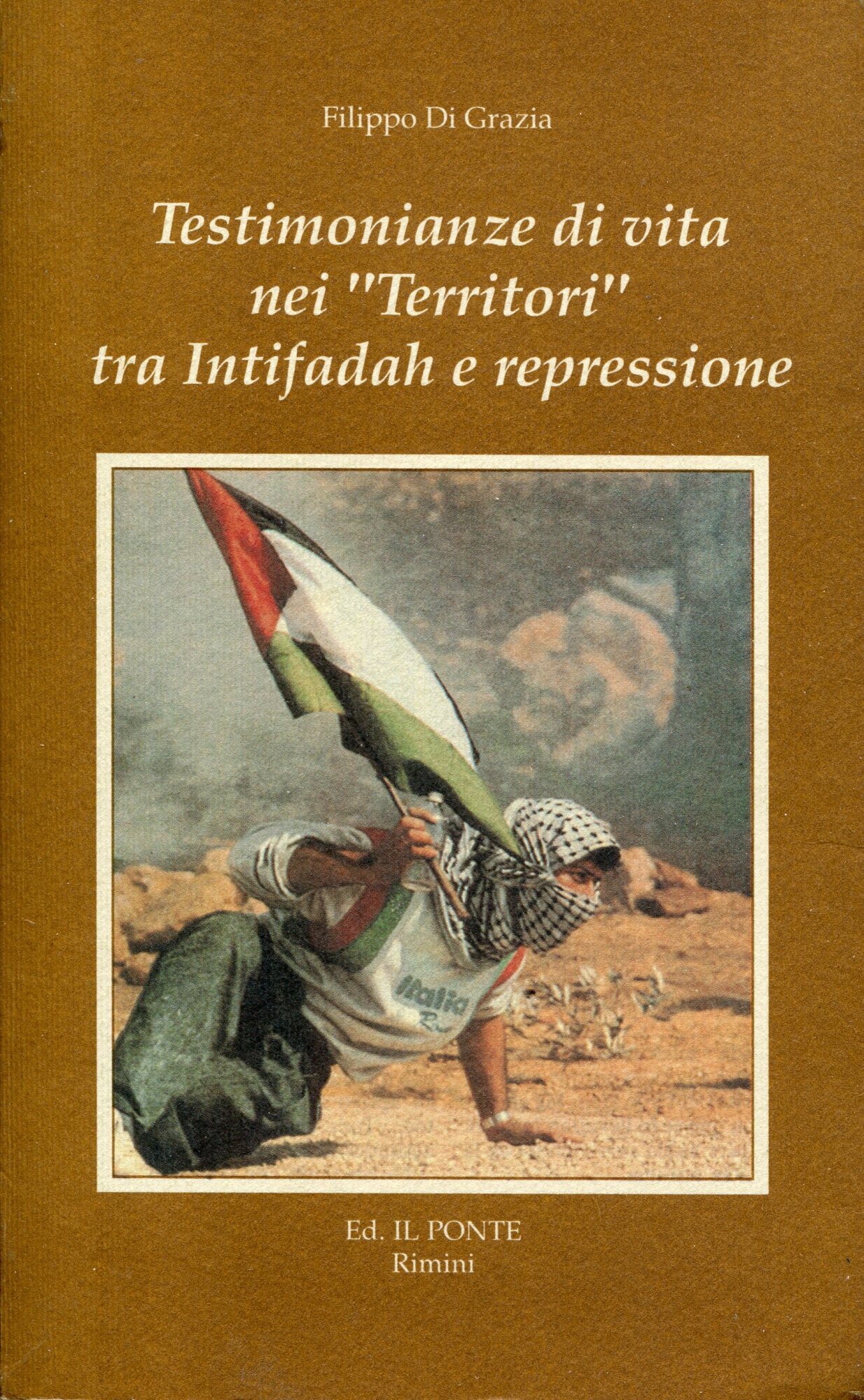 Testimonianze di vita nei 'Territori' tra Intifadah e repressione