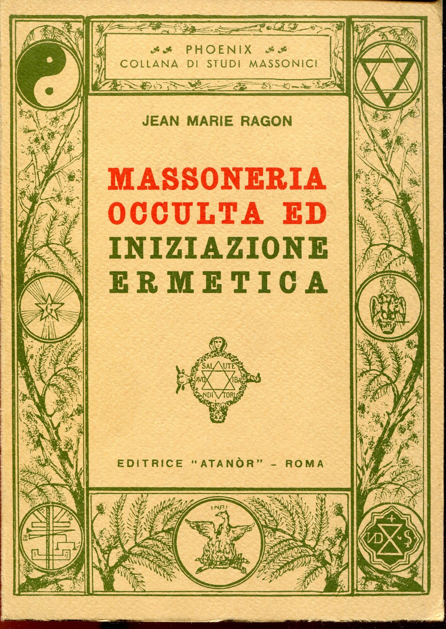 Massoneria occulta ed iniziazione ermetica