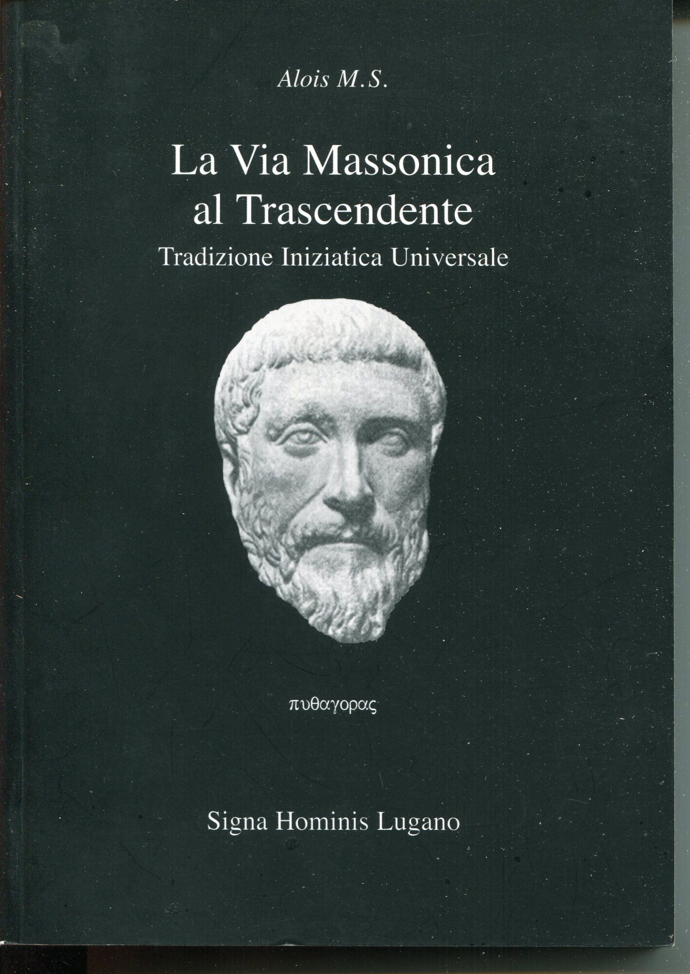 La Via Massonica al Trascendente / Der Maurerische Weg zur Transzendenz.