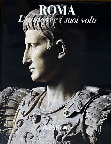 Roma. L'Impero e i suoi volti